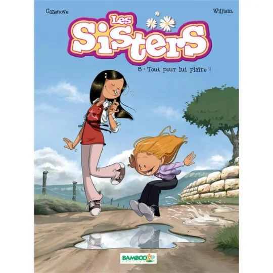 BD Les Sisters Tome 08 - Tout pour lui plaire !