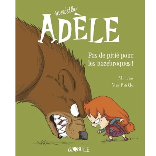 BD Mortelle Adèle Tome 07 - Pas de pitié pour les nazebroques !