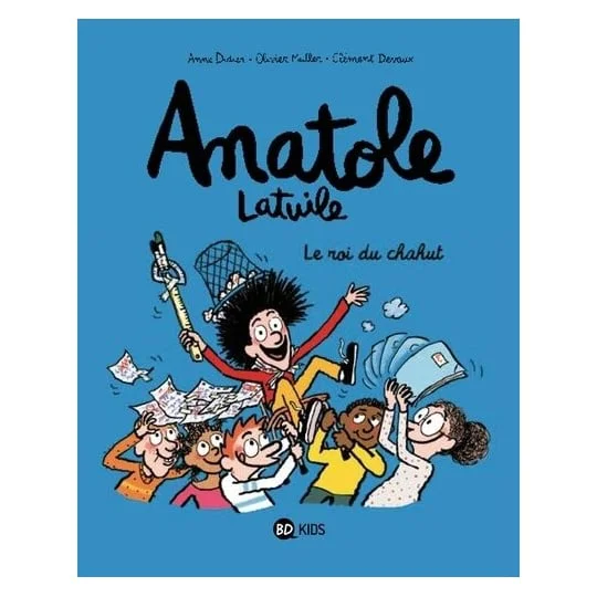 BD Anatole Latuile Tome 08 - Le roi du chahut