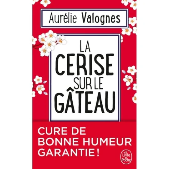 Livre La Cerise sur le gâteau - Aurélie Valognes