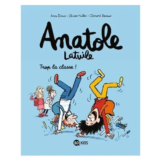 BD Anatole Latuile Tome 11 - Trop la classe !
