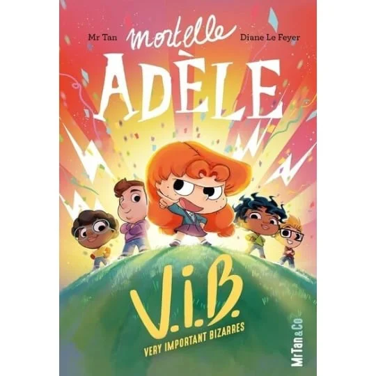 Album Mortelle Adèle - Tome 14 V.I.B. : Very Important Bizarres
