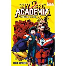 Manga My Hero Academia Tome 01 - Izuku Midoriya : les origines (l'unité)