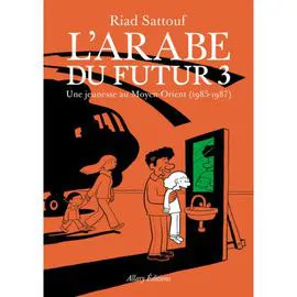 BD L'Arabe du futur Tome 03 - Une jeunesse au Moyen Orient (1985-1987) (l'unité)