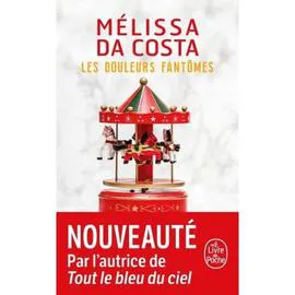 Livre Les douleurs fantômes - Mélissa Da Costa (l'unité)