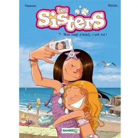 BD Les sisters Tome 07 - Mon coup d'soleil, c'est toi ! (l'unité)