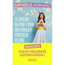 Livre Le Spleen du Pop-Corn qui voulait exploser de joie - Raphaëlle Giordano (l'unité)