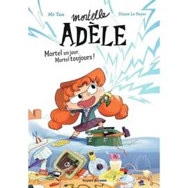 BD Mortelle Adèle Tome 01 - Mortel un jour, Mortel toujours (l'unité)