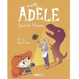 BD Mortelle Adèle Tome 16 - Jurassic mamie (l'unité)