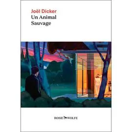 Livre Un animal sauvage - de Joël Dicker (l'unité)