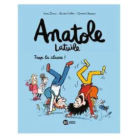 BD Anatole Latuile Tome 11 - Trop la classe ! (l'unité)