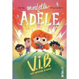 Album Mortelle Adèle - Tome 14 V.I.B. : Very Important Bizarres (l'unité)