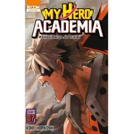 Manga My Hero Academia Tome 07 - Katsuki Bakugo : les origines (l'unité)