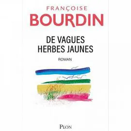 Livre De vagues herbes jaunes - Françoise Bourdin (l'unité)