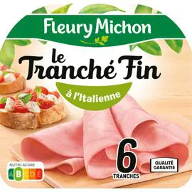 Jambon Tranché Fin à l'italienne x6 (180g)